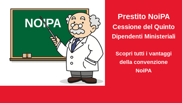 Prestiti NoiPA: cessione del quinto in convenzione NoiPA per dipendenti statali