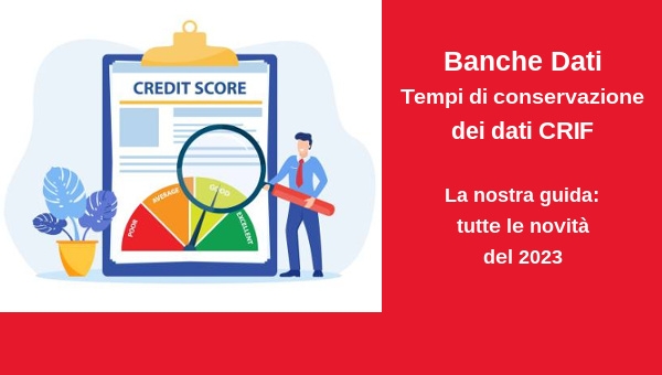 Nuovi tempi di conservazione dei dati CRIF: guida su tutte le novità del 2023